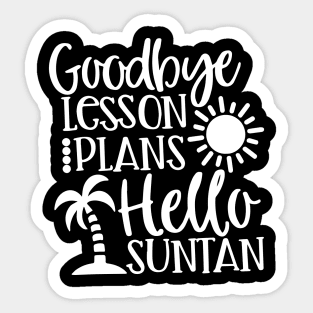 Goodbye Lesson Plans, Hello Suntan Sticker